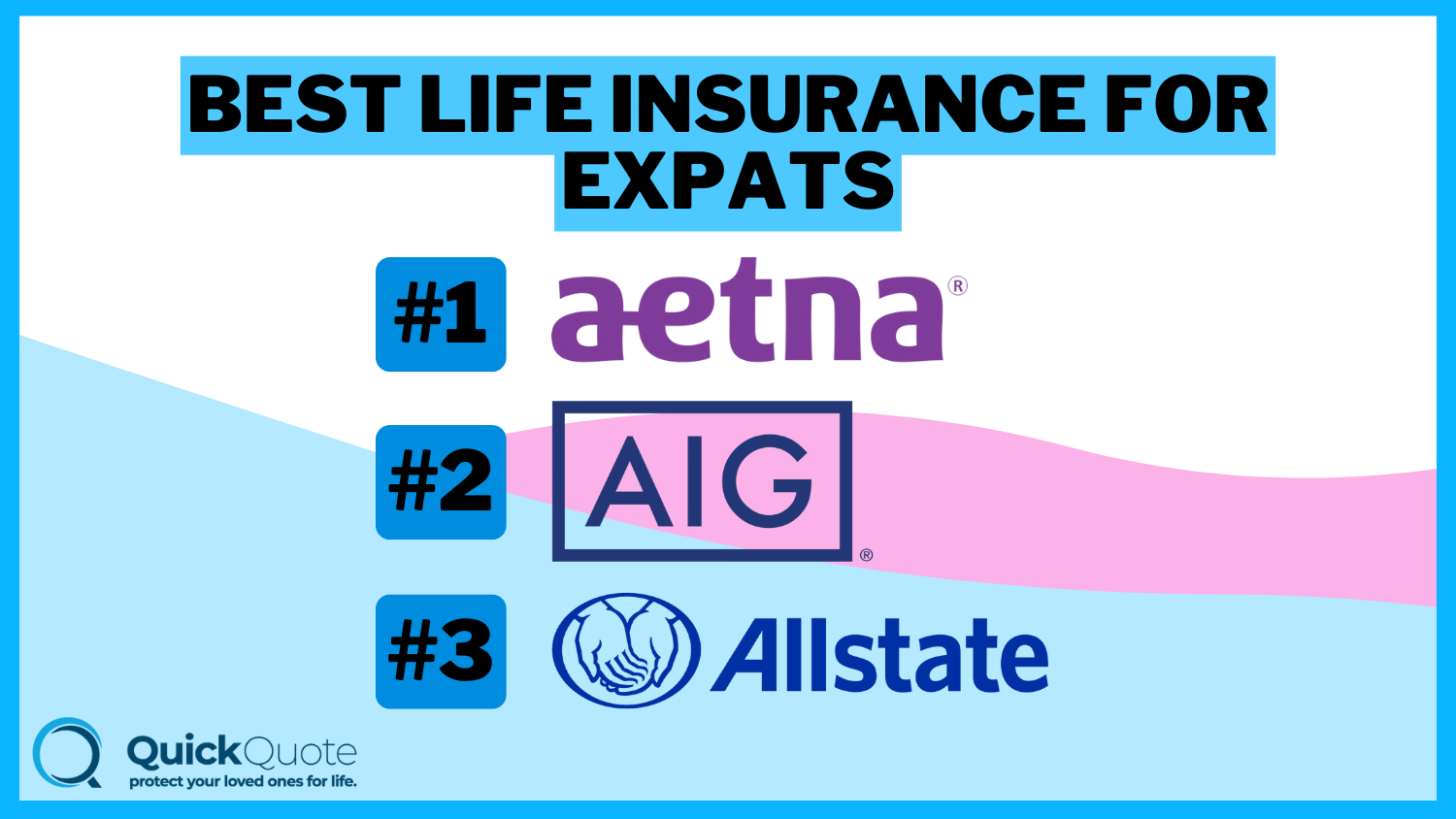 Aetna, AIG, Allstate: Best Life Insurance for Expats