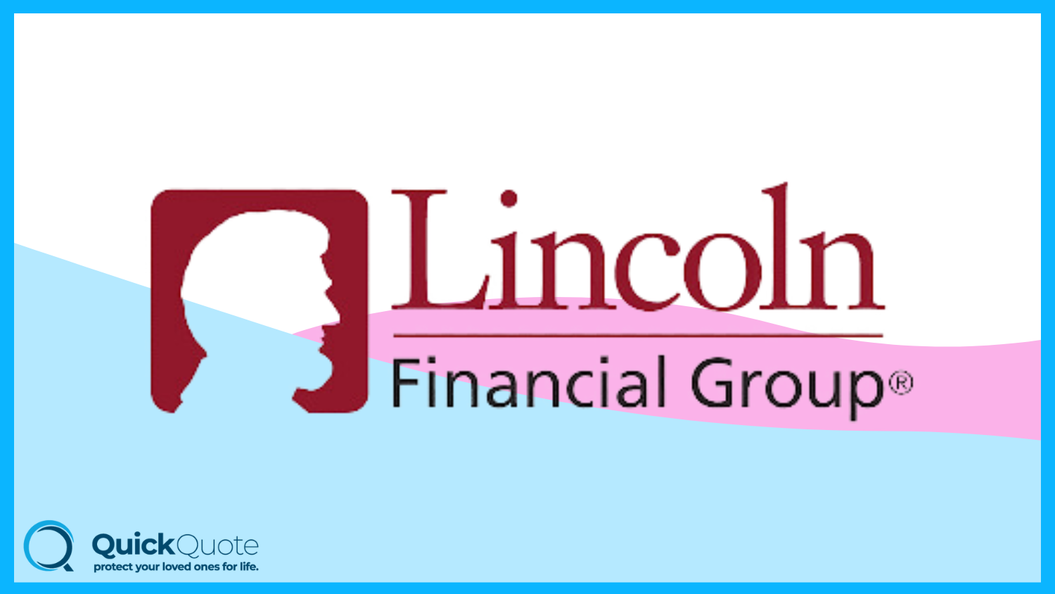 Lincoln Financial: Best Life Insurance for Seniors 
