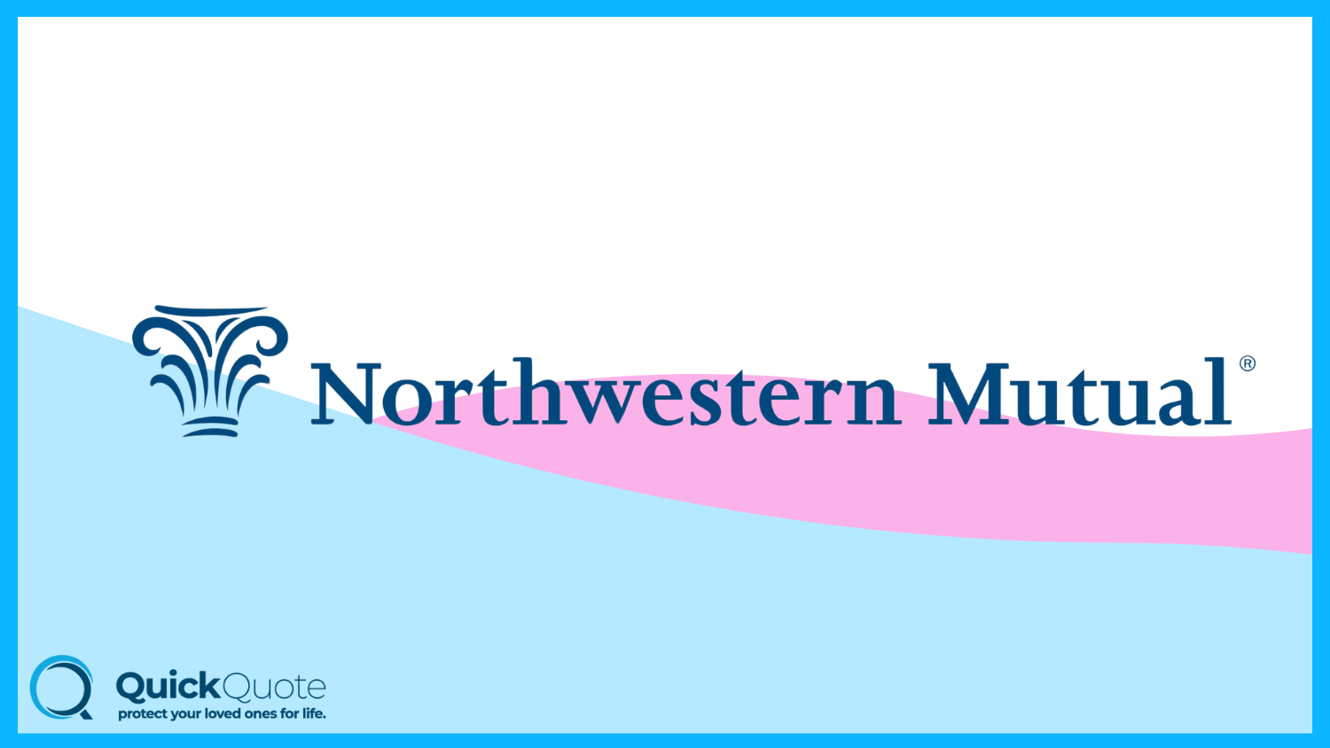 Northwestern Mutual: Best Life Insurance for Seniors 